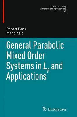General Parabolic Mixed Order Systems in Lp and Applications(English, Paperback, Denk Robert)