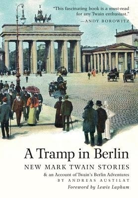 A Tramp in Berlin(English, Hardcover, Twain Mark)