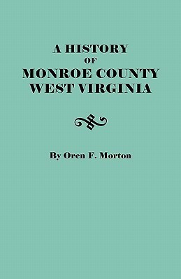 A History of Monroe County, West Virginia(English, Paperback, Morton Oren F.)