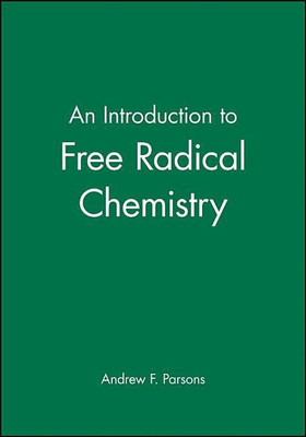 An Introduction to Free Radical Chemistry(English, Paperback, Parsons Andrew F.)