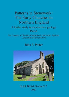 Patterns in Stonework: The Early Churches in Northern England(English, Paperback, Potter John F.)