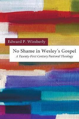 No Shame in Wesley's Gospel(English, Microfilm, Wimberly Edward P)