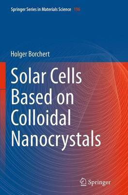 Solar Cells Based on Colloidal Nanocrystals(English, Paperback, Borchert Holger)