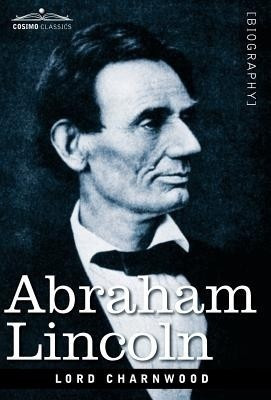 Abraham Lincoln(English, Hardcover, Charnwood Godfrey Rathbone Benson Baron)