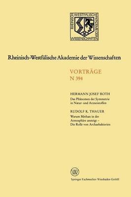 Das Phaenomen der Symmetrie in Natur- und Arzneistoffen. Warum Methan in der Atmosphaere ansteigt - Die Rolle von Archaebakterien(German, Paperback, Roth Hermann J.)