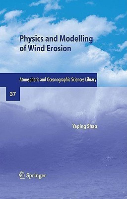 Physics and Modelling of Wind Erosion(English, Hardcover, Shao Yaping)