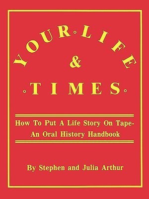 Your Life and Times(English, Paperback, Arthur Stephen)