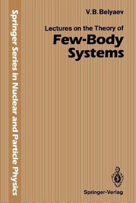 Lectures on the Theory of Few-Body Systems(English, Paperback, Belyaev Vladimir B.)