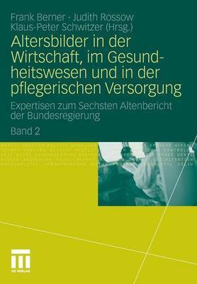Altersbilder in der Wirtschaft, im Gesundheitswesen und in der pflegerischen Versorgung(German, Paperback, unknown)