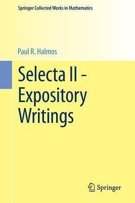 Selecta II - Expository Writings(English, Paperback, Halmos P.R.)
