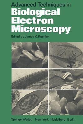 Advanced Techniques in Biological Electron Microscopy(English, Paperback, unknown)