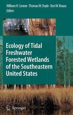 Ecology of Tidal Freshwater Forested Wetlands of the Southeastern United States(English, Hardcover, unknown)