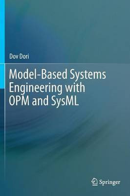 Model-Based Systems Engineering with OPM and SysML(English, Hardcover, Dori Dov)
