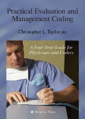 Practical Evaluation and Management Coding(English, Paperback, Taylor Christopher L.)