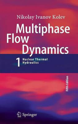Multiphase Flow Dynamics 1(English, Hardcover, Kolev Nikolay Ivanov)