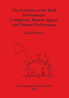 The Evolution of the Built Environment: Complexity Human Agency and Thermal Performance(English, Paperback, Wilkins Helen)