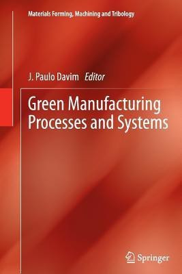 Green Manufacturing Processes and Systems(English, Paperback, unknown)