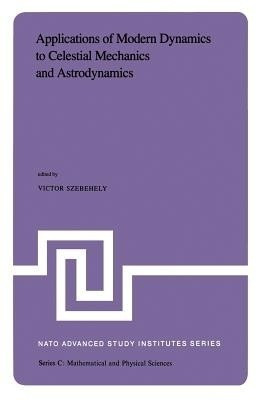 Applications of Modern Dynamics to Celestial Mechanics and Astrodynamics(English, Paperback, unknown)