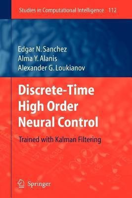 Discrete-Time High Order Neural Control(English, Paperback, Sanchez Edgar N.)