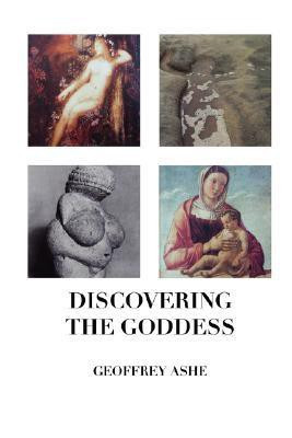 Discovering the Goddess(English, Paperback, Ashe Geoffrey)