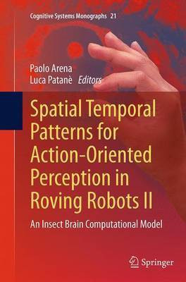 Spatial Temporal Patterns for Action-Oriented Perception in Roving Robots II(English, Paperback, unknown)
