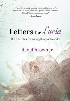 Letters for Lucia(English, Hardcover, Brown Jr David)