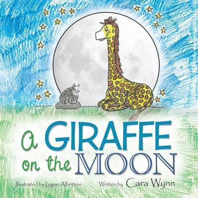 A Giraffe on the Moon(English, Paperback, Wynn Cara)