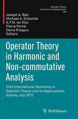 Operator Theory in Harmonic and Non-commutative Analysis(English, Paperback, unknown)
