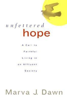 Unfettered Hope(English, Paperback, Dawn Marva J.)