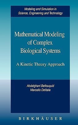 Mathematical Modeling of Complex Biological Systems(English, Hardcover, Bellouquid Abdelghani)