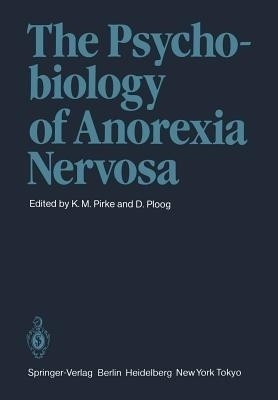 The Psychobiology of Anorexia Nervosa(English, Paperback, unknown)