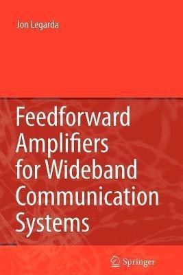 Feedforward Amplifiers for Wideband Communication Systems(English, Paperback, Legarda Jon)