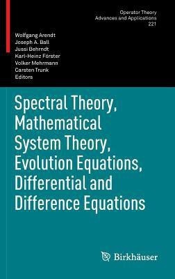 Spectral Theory, Mathematical System Theory, Evolution Equations, Differential and Difference Equations(English, Hardcover, unknown)