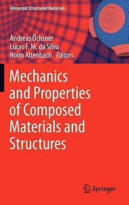 Mechanics and Properties of Composed Materials and Structures(English, Hardcover, unknown)