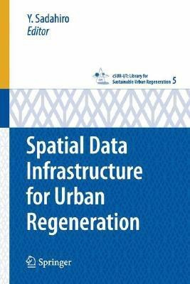 Spatial Data Infrastructure for Urban Regeneration(English, Hardcover, unknown)