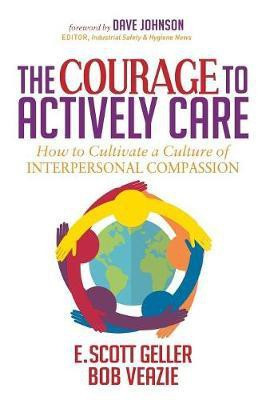 The Courage to Actively Care(English, Paperback, Geller E. Scott)