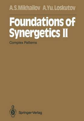 Foundations of Synergetics II(English, Paperback, Mikhailov Alexander S.)