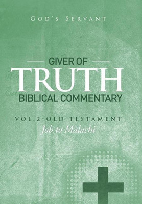 Giver of Truth Biblical Commentary-Vol. 2(English, Hardcover, God's Servant)