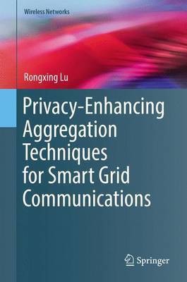 Privacy-Enhancing Aggregation Techniques for Smart Grid Communications(English, Hardcover, Lu Rongxing)