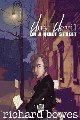 Dust Devil on a Quiet Street(English, Paperback, Bowes Richard)