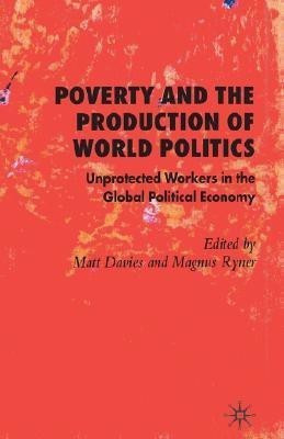 Poverty and the Production of World Politics(English, Hardcover, Ryner Magnus)