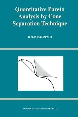 Quantitative Pareto Analysis by Cone Separation Technique(English, Paperback, Kaliszewski Ignacy)