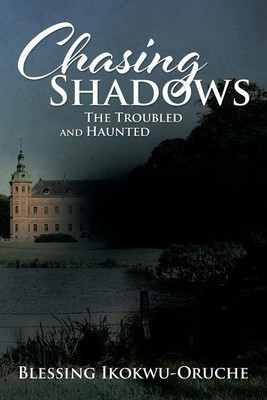 Chasing Shadows(English, Paperback, Ikokwu-Oruche Blessing)