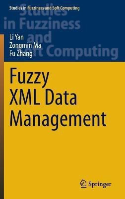 Fuzzy XML Data Management(English, Hardcover, Yan Li)