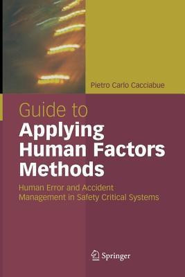 Guide to Applying Human Factors Methods(English, Paperback, Cacciabue Carlo)