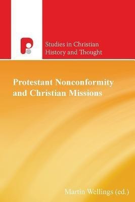 Protestant Nonconformity and Christian Missions(English, Paperback, unknown)