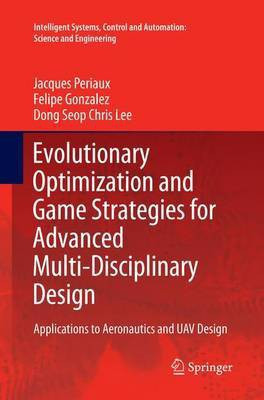 Evolutionary Optimization and Game Strategies for Advanced Multi-Disciplinary Design(English, Paperback, Periaux Jacques)