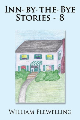 Inn-by-the-Bye Stories - 8(English, Paperback, Flewelling William)