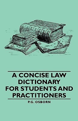 A Concise Law Dictionary - For Students And Practitioners(English, Paperback, Osborn P.G.)