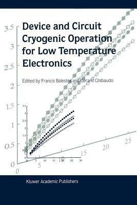 Device and Circuit Cryogenic Operation for Low Temperature Electronics(English, Paperback, unknown)